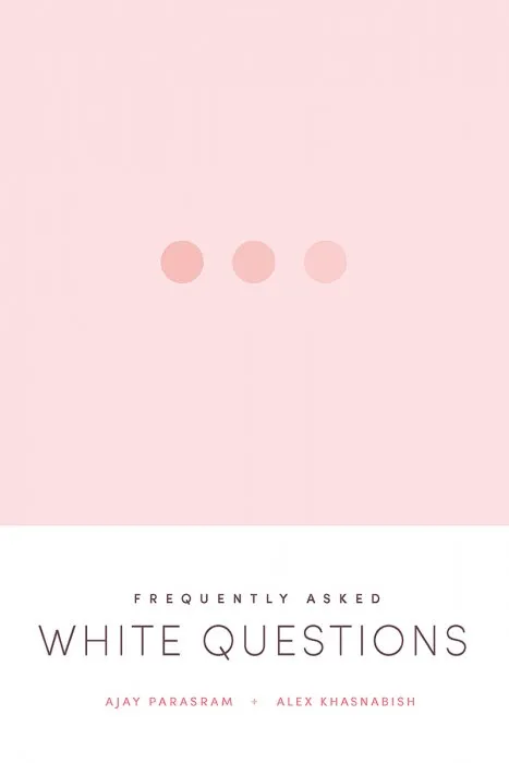 Frequently Asked White Questions