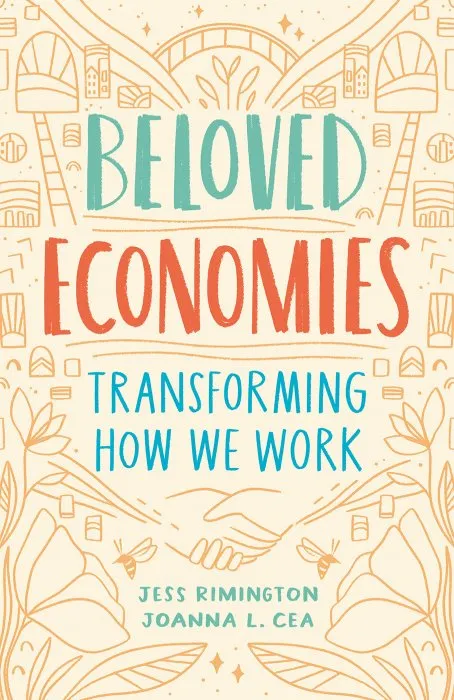 Beloved Economies: Transforming How We Work