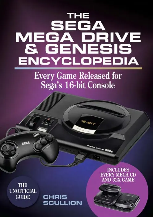 The Sega Mega Drive & Genesis Encyclopedia: Every Game Released for Sega's 16-bit Console