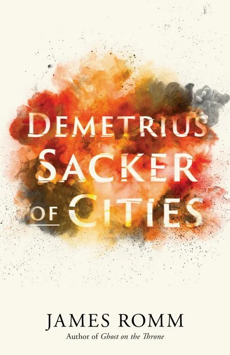 Demetrius: Sacker of Cities (Ancient Lives)