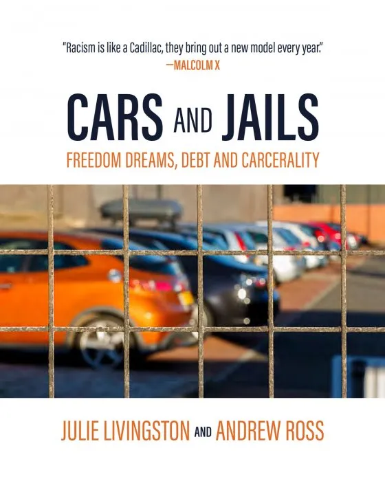 Cars and Jails: Dreams of Freedom, Realties of Debt and Prison