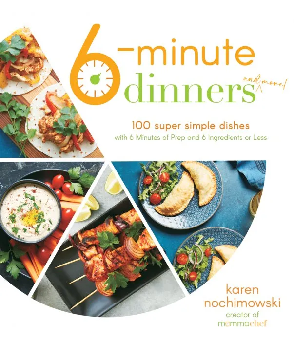6-Minute Dinners (and More!): 100 Super Simple Dishes with 6 Minutes of Prep and 6 Ingredients or Less