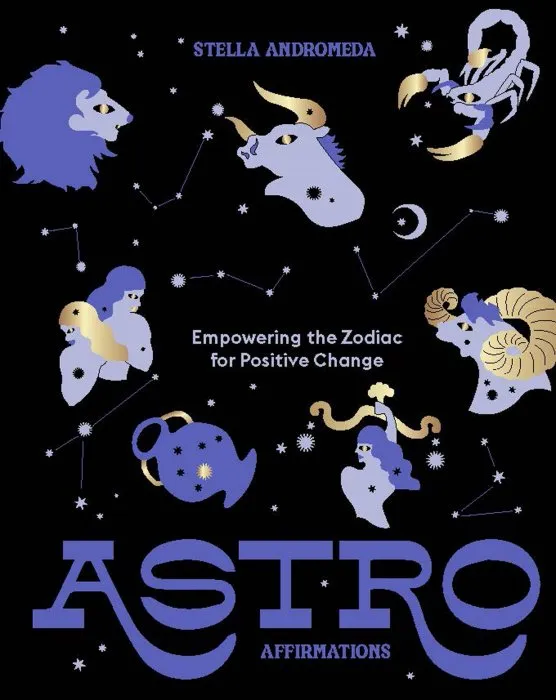 AstroAffirmations: Empowering the Zodiac for Positive Change
