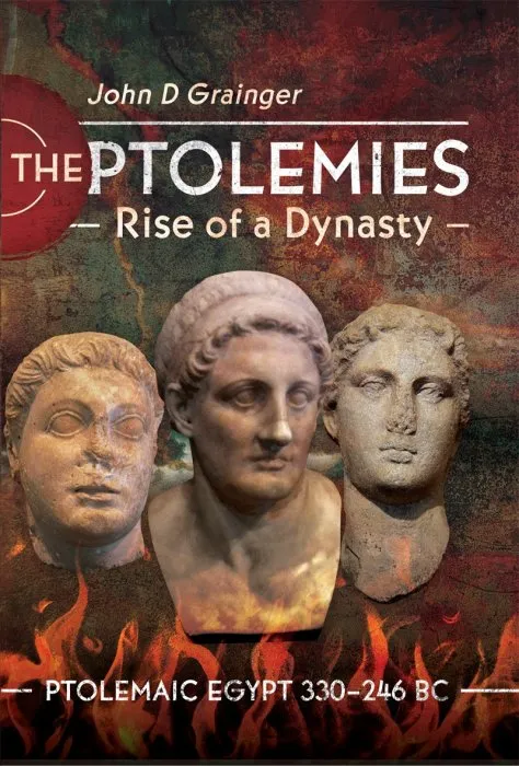 The Ptolemies, Rise of a Dynasty: Ptolemaic Egypt 330–246 BC
