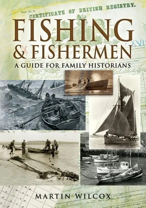 Fishing and Fishermen: A Guide For Family Historians