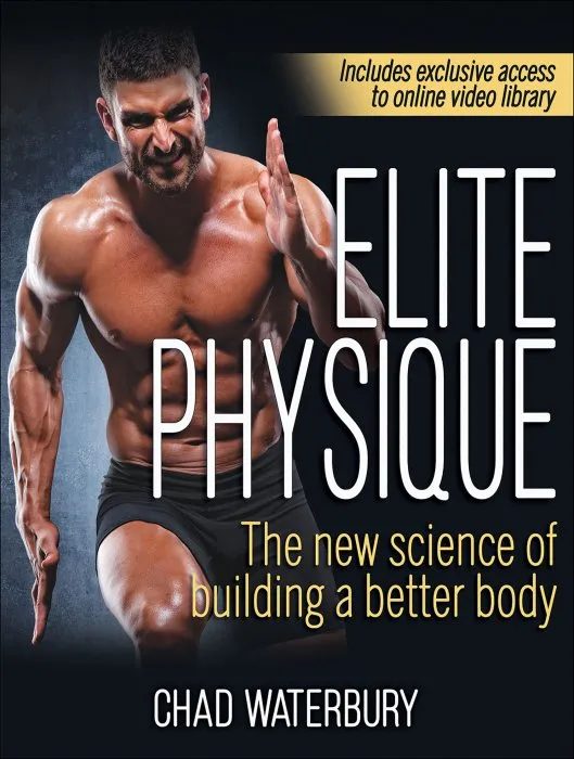 Elite Physique: The New Science of Building a Better Body