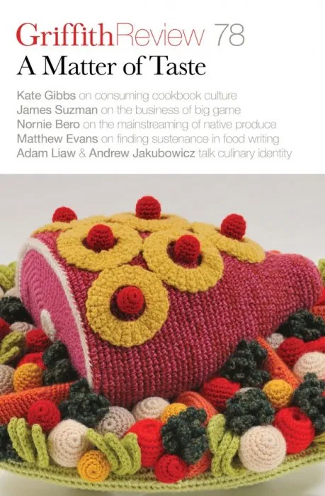 Griffith Review 78: A Matter of Taste (Griffith Review)