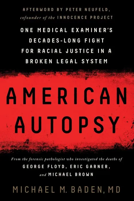 American Autopsy: One Medical Examiner's Decades-Long Fight for Racial Justice in a Broken Legal System