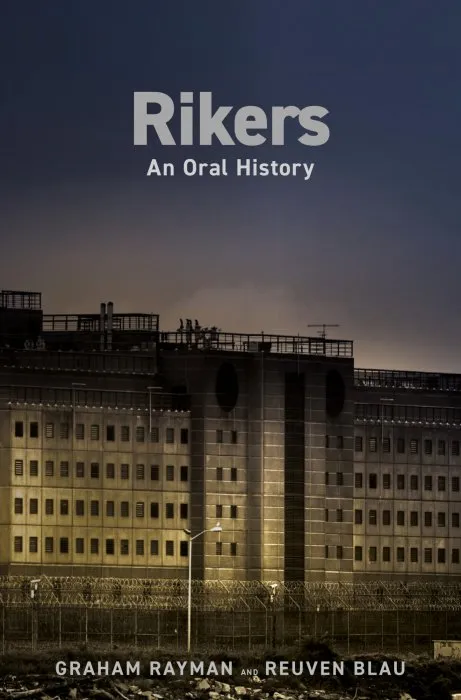 Rikers: An Oral History