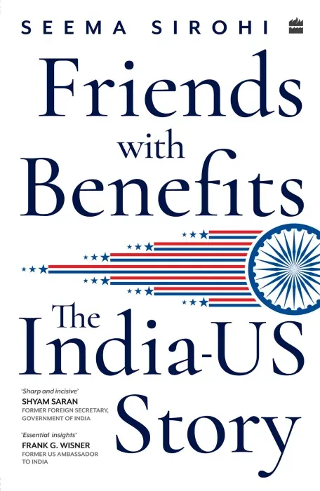 Friends with Benefits: The India-US Story