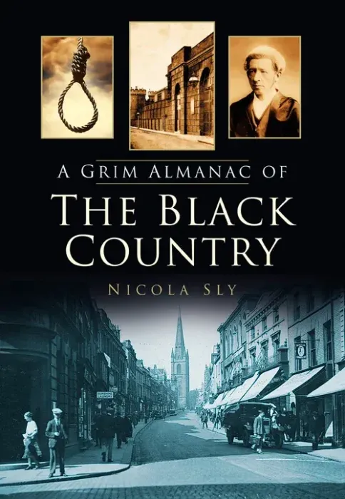 A Grim Almanac of the Black Country (Grim Almanacs)