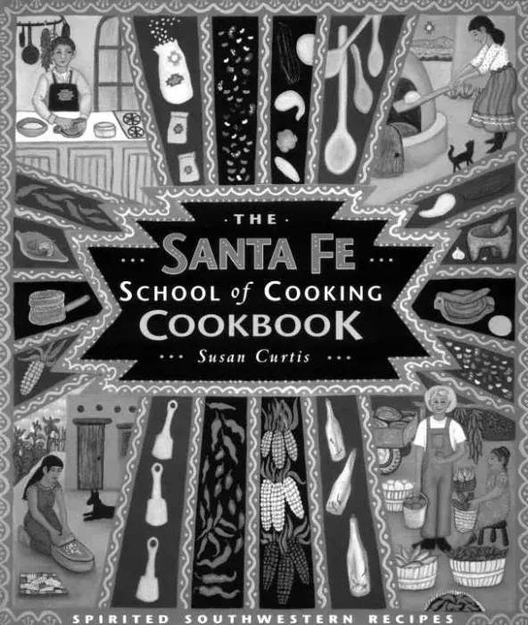 The Santa Fe School of Cooking Cookbook