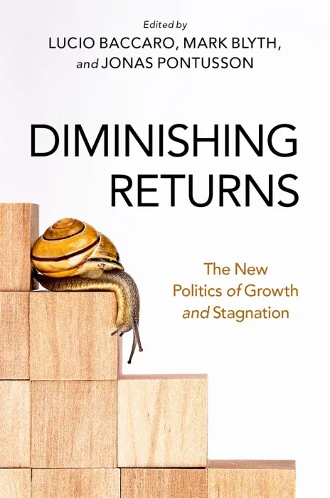 Diminishing Returns: The New Politics of Growth and Stagnation
