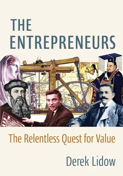 The Entrepreneurs: The Relentless Quest for Value