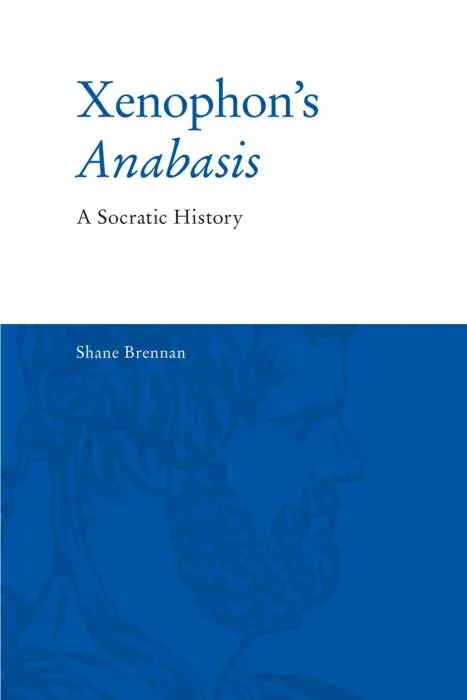 Xenophon's Anabasis: A Socratic History