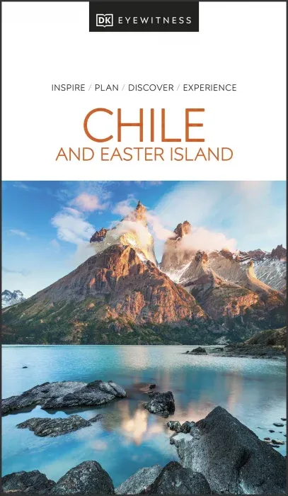 DK Eyewitness Chile and Easter Island (DK Eyewitness Travel Guide)