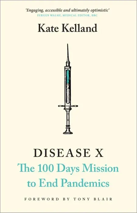 Disease X: The 100 Days Mission to End Pandemics