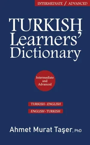 Turkish Learners' Dictionary: Intermediate & Advanced Level