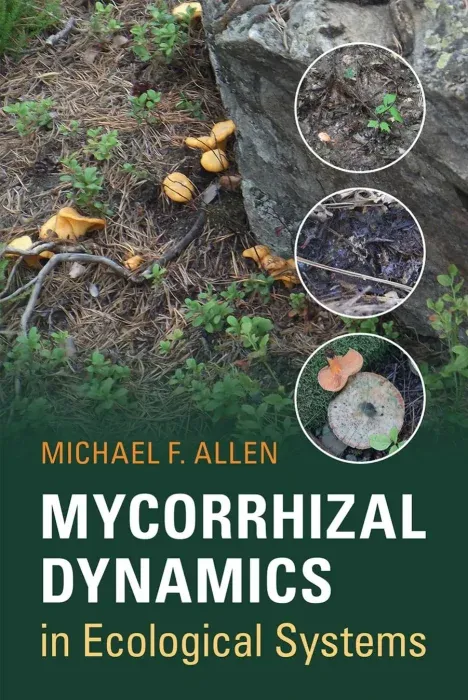 Mycorrhizal Dynamics in Ecological Systems, New Edition