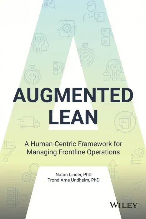 Augmented Lean: A Human-Centric Framework for Managing Frontline Operations