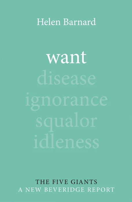 Want (Giants: a New Beveridge Report)
