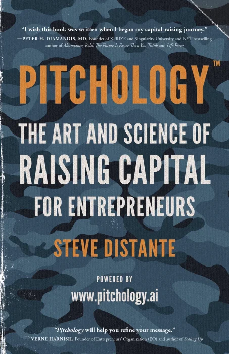 Pitchology: The Art & Science of Raising Capital for Entrepreneurs