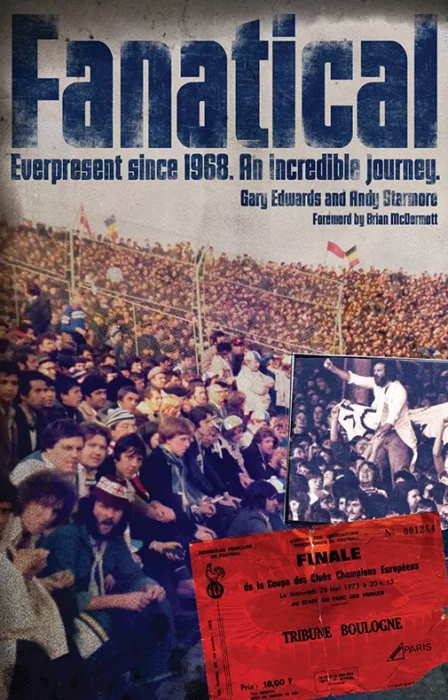 Fanatical: Ever Present Since 1968: An Incredible Journey