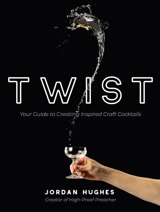 Twist: Your Guide to Creating Inspired Craft Cocktails