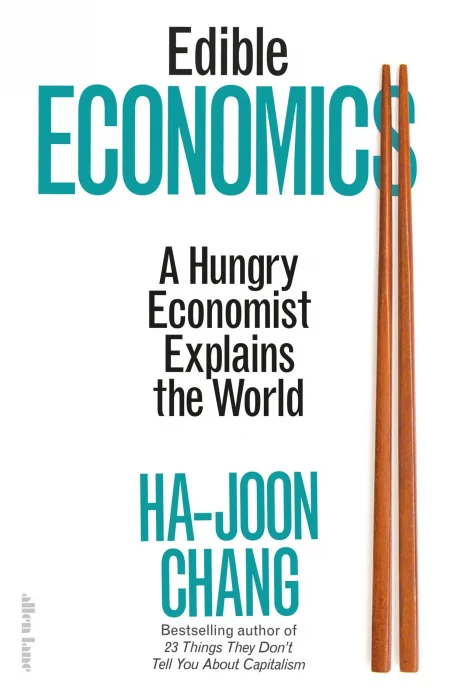 Edible Economics: A Hungry Economist Explains the World, UK Edition