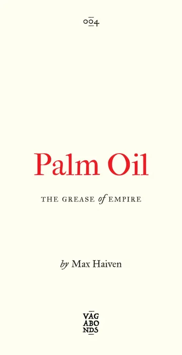 Palm Oil: The Grease of Empire (Vagabonds)