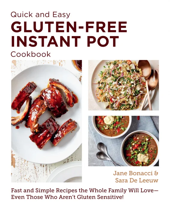 Quick and Easy Gluten Free Instant Pot Cookbook: Fast and Simple Recipes the Whole Family Will Love