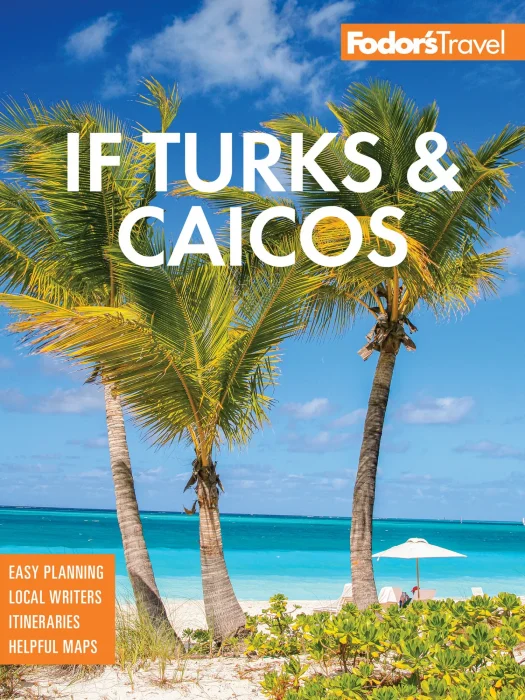 Fodor's InFocus Turks & Caicos Islands (Full-color Travel Guide)
