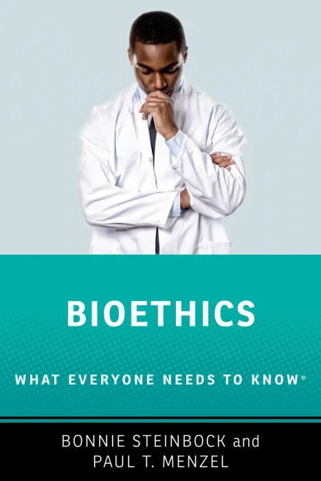 Bioethics: What Everyone Needs to Know (What Everyone Needs to Know)