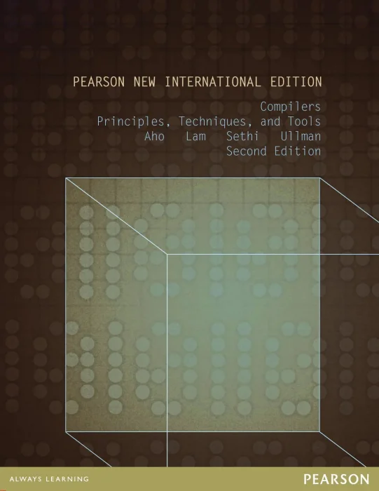 Compilers: Pearson New International Edition: Principles, Techniques, and Tools, 2nd Edition