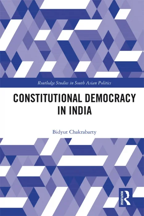 Constitutional Democracy in India (Routledge Studies in South Asian Politics)