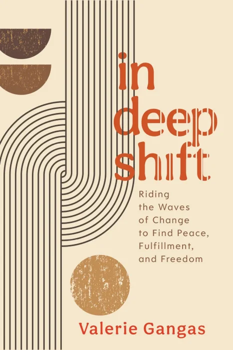 In Deep Shift: Riding the Waves of Change to Find Peace, Fulfillment, and Freedom