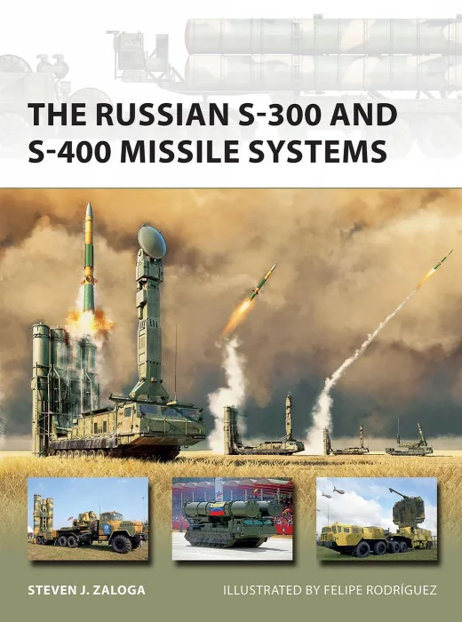 The Russian S-300 and S-400 Missile Systems (New Vanguard #315)