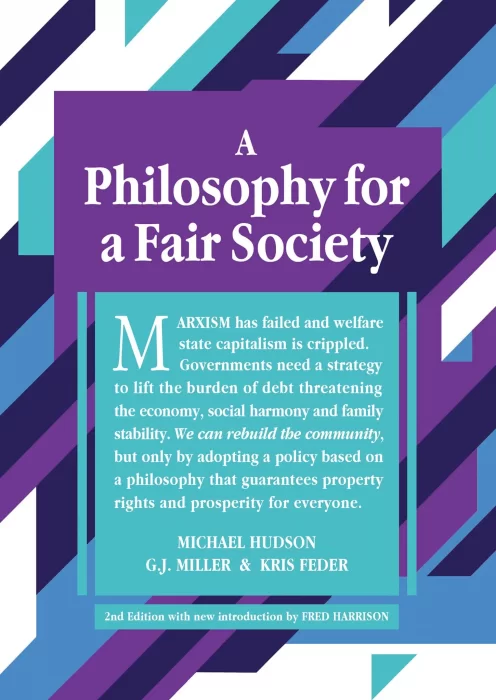 A Philosophy for a Fair Society (Georgist Paradigm)