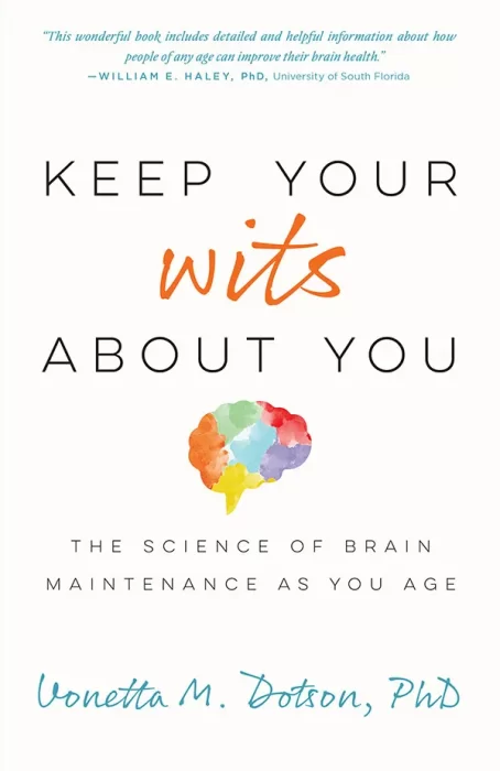 Keep Your Wits About You: The Science of Brain Maintenance as You Age (APA LifeTools)