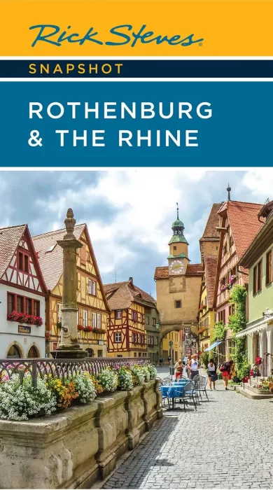 Rick Steves Snapshot Rothenburg & the Rhine&#44; 3rd Edition