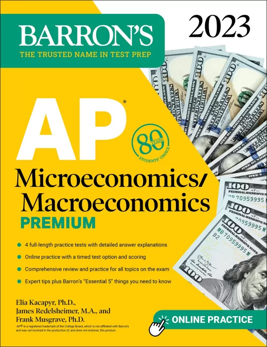 AP Microeconomics/Macroeconomics Premium&#44; 2023: 4 Practice Tests Comprehensive Review + Online Practice (Barron's AP)