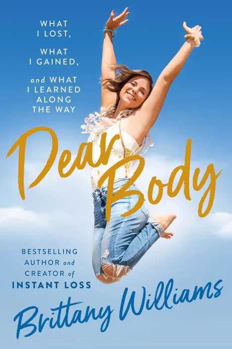 Dear Body: What I Lost&#44; What I Gained&#44; and What I Learned Along the Way