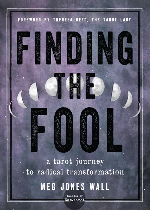 Finding the Fool: A Tarot Journey to Radical Transformation