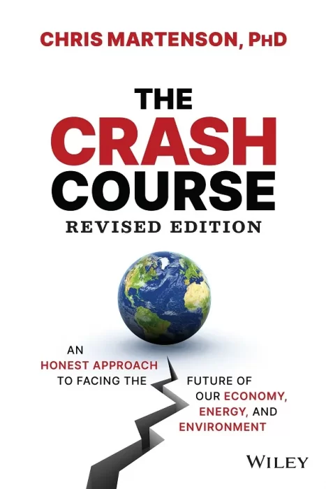 The Crash Course: An Honest Approach to Facing the Future of Our Economy, Energy, and Environment, 2nd Edition