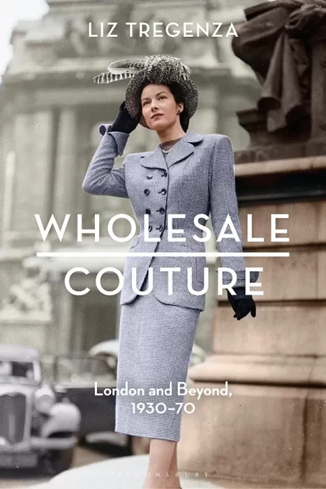 Wholesale Couture: London and Beyond&#44; 1930-70