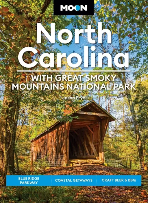 Moon North Carolina: With Great Smoky Mountains National Park&#44; 8th Edition