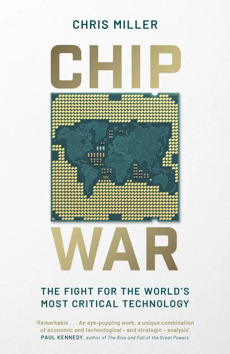 Chip War: The Fight for the World's Most Critical Technology&#44; UK Edition