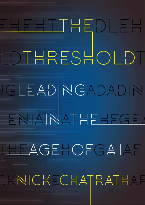The Threshold: Leading in the Age of AI