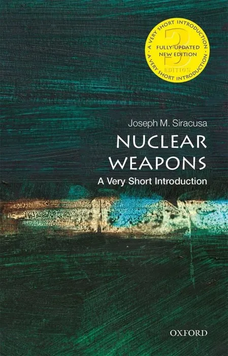 Nuclear Weapons: A Very Short Introduction (Very Short Introductions)&#44; 3rd Edition