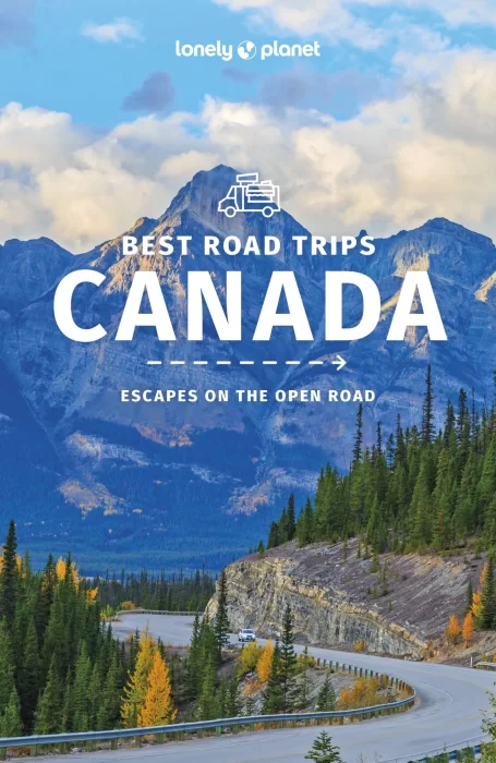 Lonely Planet Best Road Trips Canada&#44; 2nd Edition